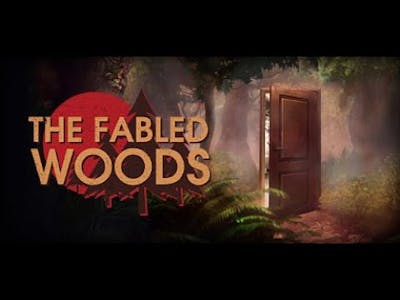 Let&#39;s Play The Fabled Woods [extra]