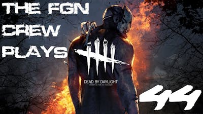 The FGN Crew Plays: Dead by Daylight #44 - Spark of Madness (PC)
