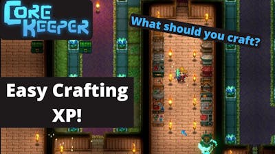 BEST WAY to gain Crafting XP! | Core Keeper