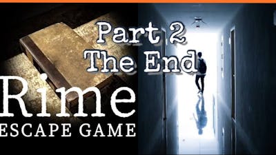 Rime escape game part 2 (Final)