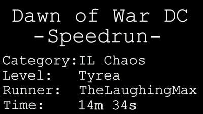 Speedrun: Dawn of War - Dark Crusade # IL Chaos - Tyrea Catacombs in 14m 34s [World Record]