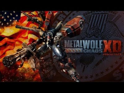 Metal Wolf Chaos XD Game Play Walkthrough / Playthrough