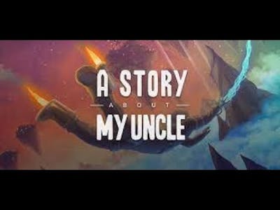A Story About My Uncle Gameplay