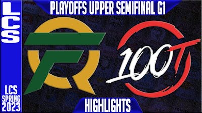 FLY vs 100 Highlights Game 1 | LCS Spring 2023 Playoffs Upper Semifinal | FlyQuest vs 100 Thieves G1