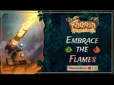 Embrace the Flames | Faeria: Chronicles of Gagana