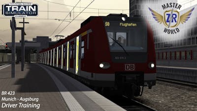 Driver Training - Munich - Augsburg - BR 423 - Train Simulator Classic