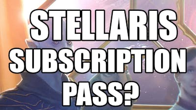 Is a Stellaris DLC Subscription Pass Coming?