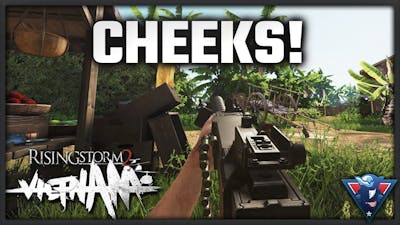 THIS GUN IS CHEEKS || Rising Storm 2: Vietnam Gameplay