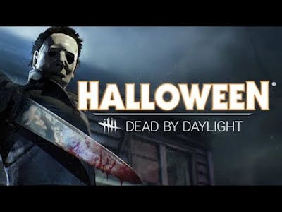 Dead by Daylight The Halloween Chapter The Shape aka Micheal Myers Gameplay
