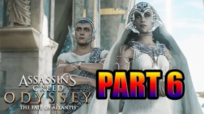 Assassin’s Creed Odyssey Fate Of Atlantis Part 6