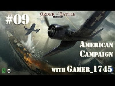 Let&#39;s Play Order of Battle: Pacific - O9
