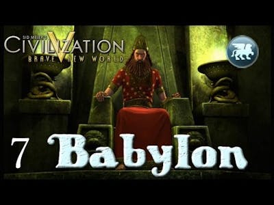 Civ 5 Babylon - The War Rages On (Part 7)