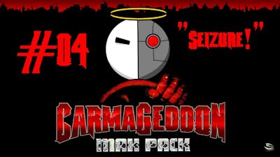Carmageddon (Max Pack) | #04 | &quot;Seizure!&quot;