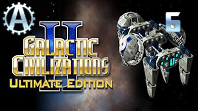 Galactic Civilizations 2 Ultimate Edition Lets Play 6