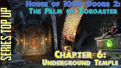 Let&#39;s Play - House of 1000 Doors 2 - The Palm of Zoroaster - Chapter 6 - Underground Temple