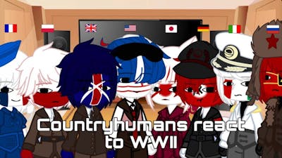 Countryhumans react to WWII • [1/2] •