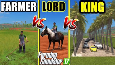 Farming Simulator 17 | FARMER vs LORD vs KING : Gameplay Comparison #1
