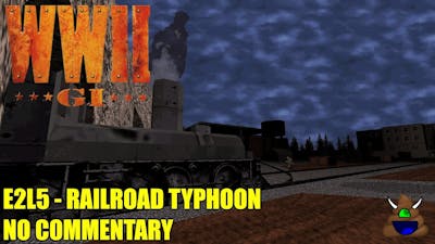 World War II GI - E2L5 Railroad Typhoon - No Commentary