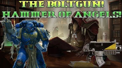 40k Lore! The Bolt Gun! The Weapon of Angels!