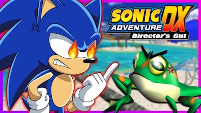 WHY DID I DO THIS!?! Sonic Plays Sonic Adventure DX Big The Cat Chapter