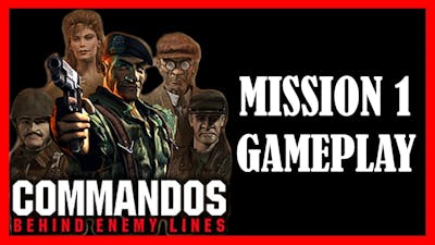 Commandos Behind Enemy Lines - Mission 1 Gameplay (No Commentary)