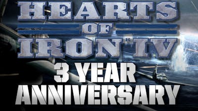 Hearts of Iron IV | 3 Year Anniversary Stream