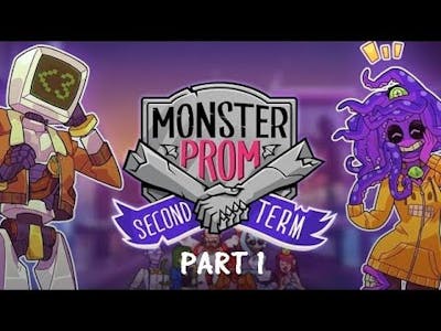Monster Prom - Second Term PART 1