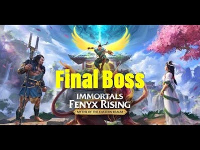 Immortals Fenix Rising: Myths of the Eastern Realm Final Boss Gameplay