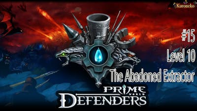 Prime World Defenders #15 : Level 10 The Abadoned Extractor