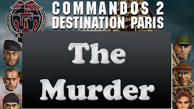 The Murder | Commandos 2 Destination Paris 1.45 | Commandos GamePlay