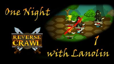 Reverse Crawl: Part 1 - One Night with Lanolin (Gameplay/Commentary)