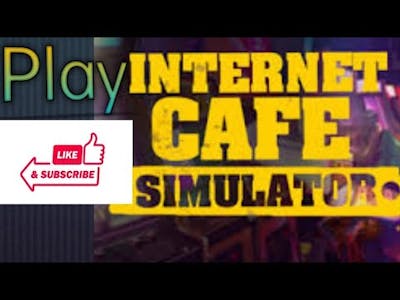 Play internet cafe simulator #internetcafesimulator I have satup games #1