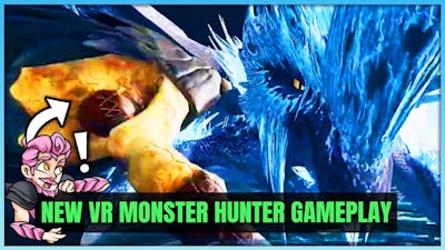 New Monster Hunter VR Game Revealed - Insane Gameplay - Full Breakdown - Monster Hunter!