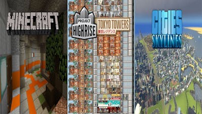 Multiple Games Playthrough! Minecraft/Cities Skylines/Project Highrise