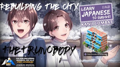 Learn Japanese to Survive, Kanji Combat   The start of a new city