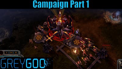 Let`s Play Grey Goo Campaign Part 1 Hunters Valley