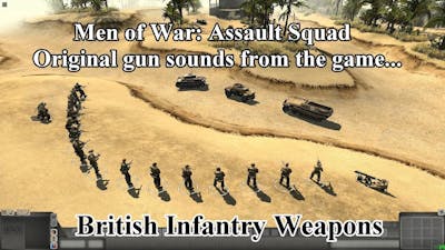 Men of War Assault Squad - standard gun sounds from the game - BRITAIN