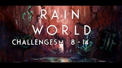 Rain World: Downpour - Challenges 8-14
