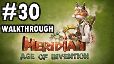 Meridian - Age of Invention - Level 30 - Wind trap (Walkthrough)