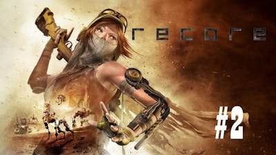 ReCore Definitive Edition | Storm Shelter | Gameplay Playthrough #2 | 1080p