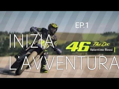 Comincia l&#39;Avventura! - Valentino Rossi The Game - #Ep.1