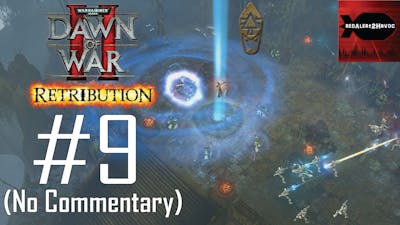 WH40K: Dawn of War 2: Retribution: Eldar Campaign Playthrough Part 9 (Typhon Arena, No Commentary)