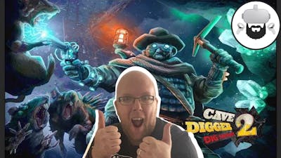 Cave digger2 Vr. What is down here with me?!?!?