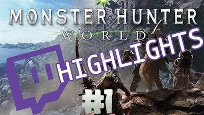 BEST OF Monster Hunter: World Twitch Highlights! #1
