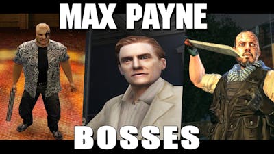 All Bosses of Max Payne (2001 - 2012)