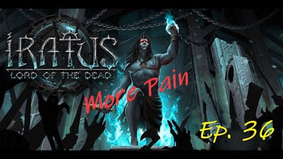 Iratus: Wrath of the Necromancer | Dungeon: Cathedral | Level: More Pain | Ep 36 | #Iratus