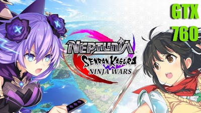 Neptunia x SENRAN KAGURA: Ninja Wars On GTX 760