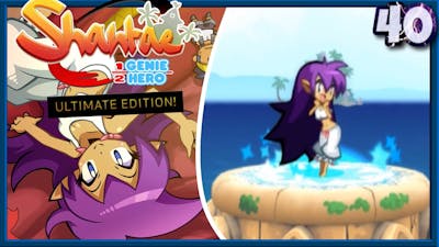 Shantae: Half-Genie Hero Ultimate Edition | Jammies Mode 100% ~ Main Street [40]