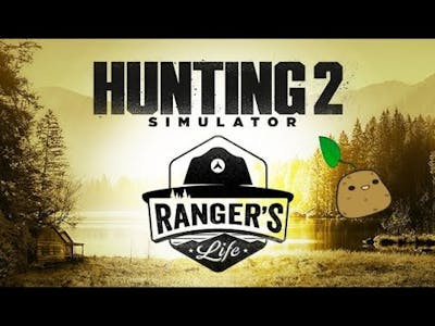 Hunting Simulator 2 A Rangers Life Русификатор