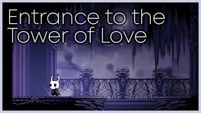 How to Enter the Tower of Love Using Two Different Routes in Hollow Knight